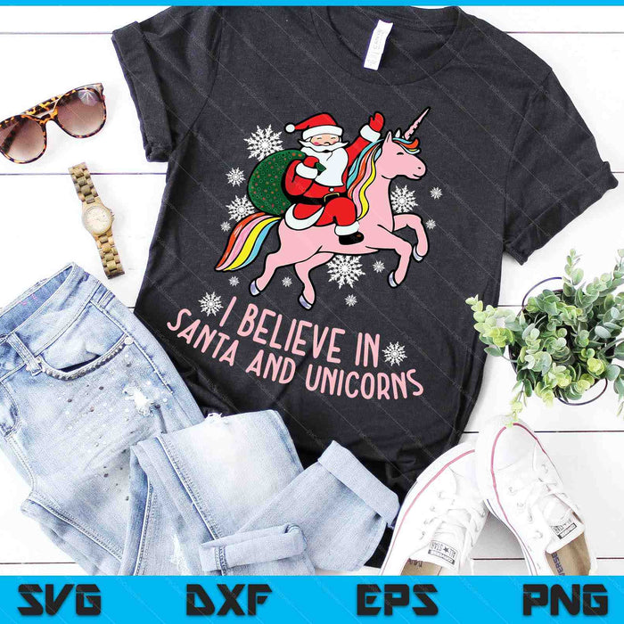 I Believe In Santa And Unicorns Funny Christmas SVG PNG Digital Printable Files