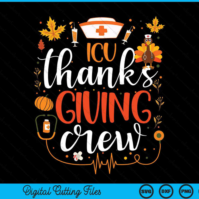 ICU Thanksgiving verpleegkundige bemanning Intensive Care Unit SVG PNG digitale snijbestanden