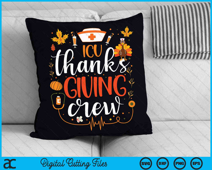 ICU Thanksgiving Nurse Crew Intensive Care Unit SVG PNG Digital Cutting Files