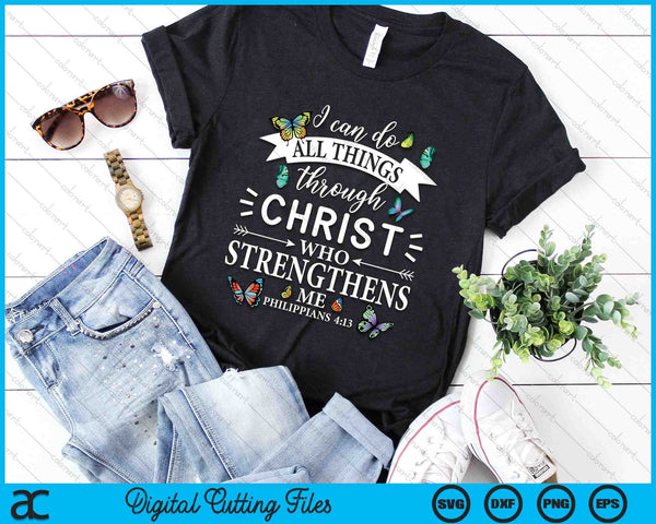 Ik kan alle dingen doen door Christusvlinder Religieuze SVG PNG digitale snijbestanden