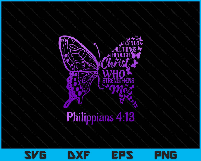 I Can Do All Things Through Christ Butterfly Religious SVG PNG Digital Cutting File