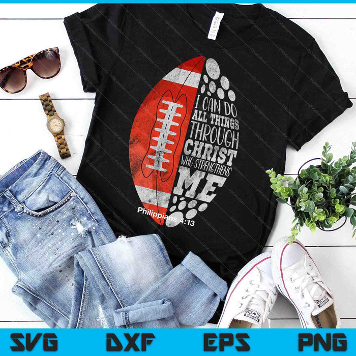 I Can Do All Things Through Christ Football Christ Jesus SVG PNG Digital Printable Files