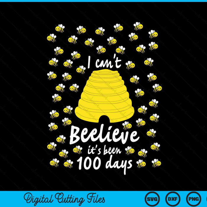 I can't beelieve it is 100 days of school SVG cut file