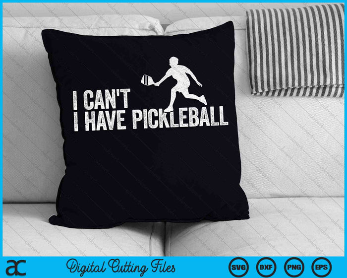 Ik kan niet ik Pickleball Cool Pickleball Coach SVG PNG digitale snijbestanden hebben