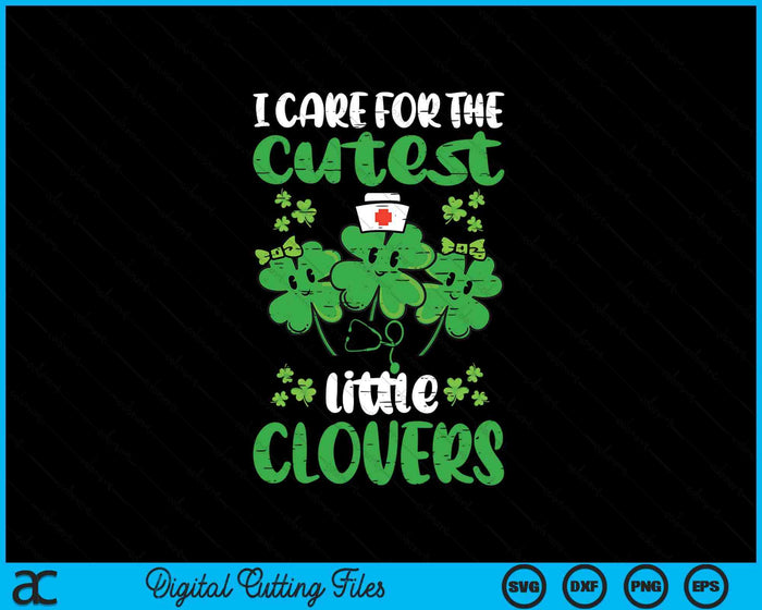 I Care For Cutest Clovers Nurse St Patricks Day Scrub Top SVG PNG Digital Cutting Files