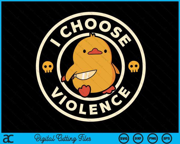 Ik kies geweld grappige Duck Sayings Duck Animals SVG PNG digitale snijbestanden