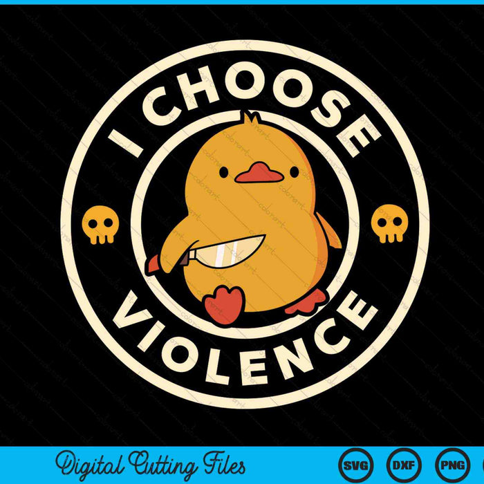 Ik kies geweld grappige Duck Sayings Duck Animals SVG PNG digitale snijbestanden