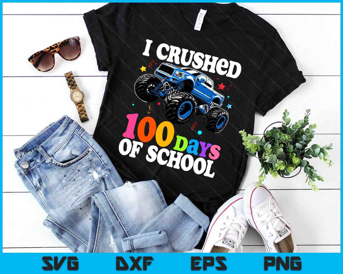 I Crushed 100 Days Of School 100th Day Of School Boys Kids SVG PNG Digital Printable Files