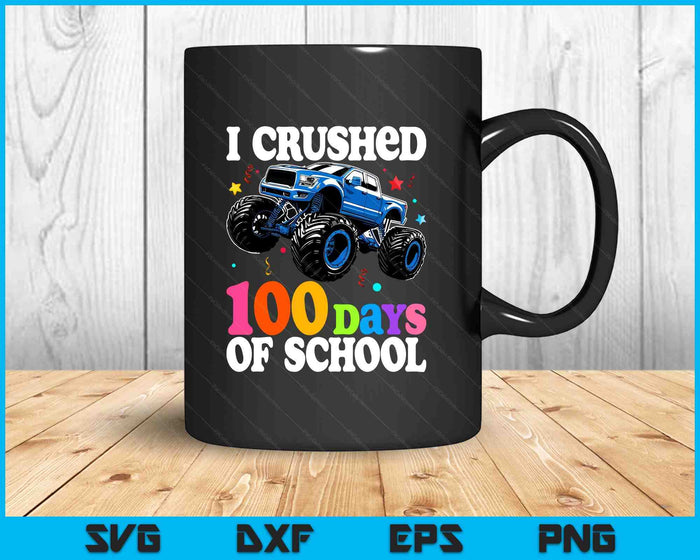 I Crushed 100 Days Of School 100th Day Of School Boys Kids SVG PNG Digital Printable Files