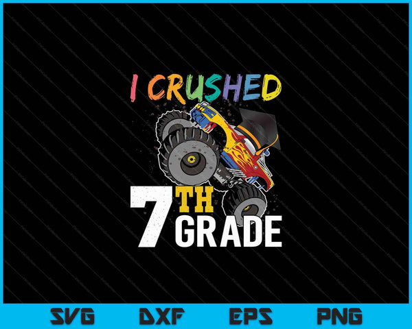 I Crushed 7th Grade Monster Truck Graduation Cap SVG PNG Cutting Printable Files