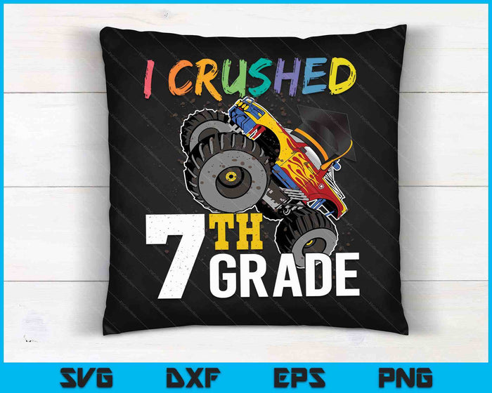 I Crushed 7th Grade Monster Truck Graduation Cap SVG PNG Cutting Printable Files