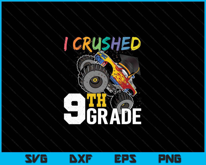 I Crushed 9th Grade Monster Truck Graduation Cap SVG PNG Cutting Printable Files