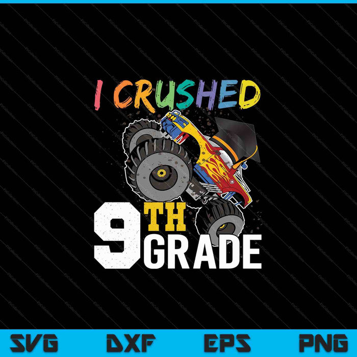 I Crushed 9th Grade Monster Truck Graduation Cap SVG PNG Cutting Printable Files