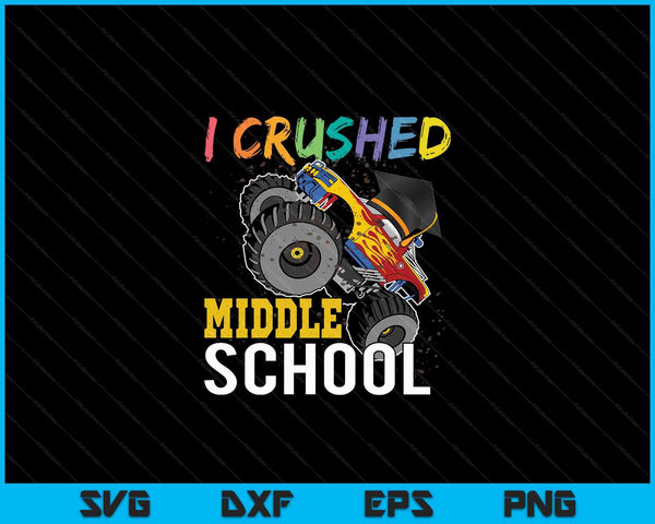 I Crushed Middle School Monster Truck Graduation Cap SVG PNG Digital Cutting Files