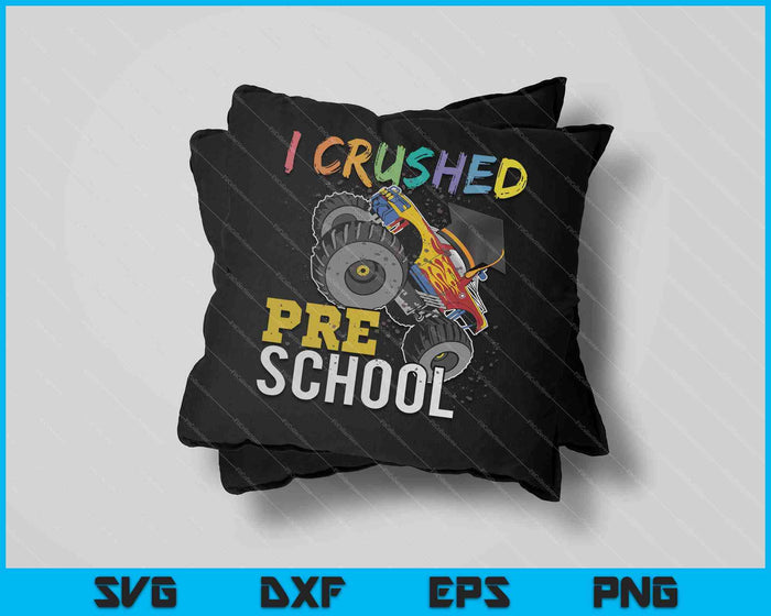 I Crushed Preschool Monster Truck Graduation Cap SVG PNG Files