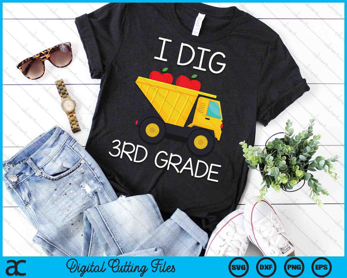 I Dig 3rd Grade Dump Truck SVG PNG Cutting Printable Files