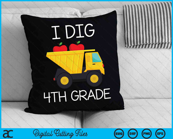 I Dig 4th Grade Dump Truck SVG PNG Cutting Printable Files