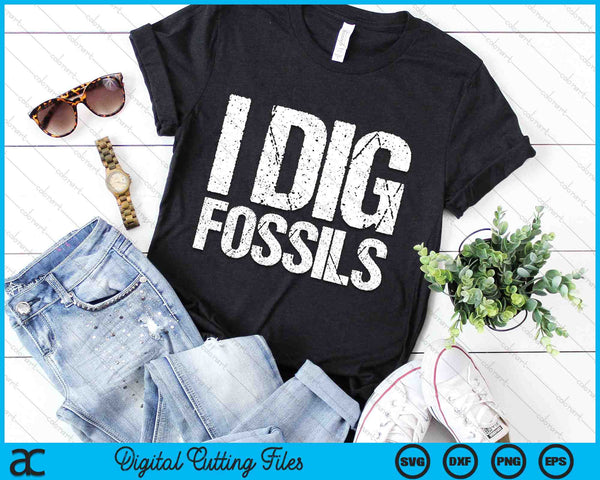 I Dig Fossils Paleontologist Paleontology SVG PNG Digital Cutting Files