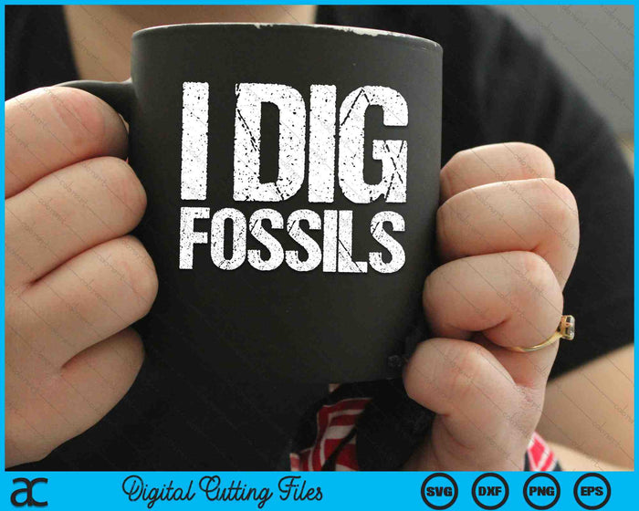 I Dig Fossils Paleontologist Paleontology SVG PNG Digital Cutting Files