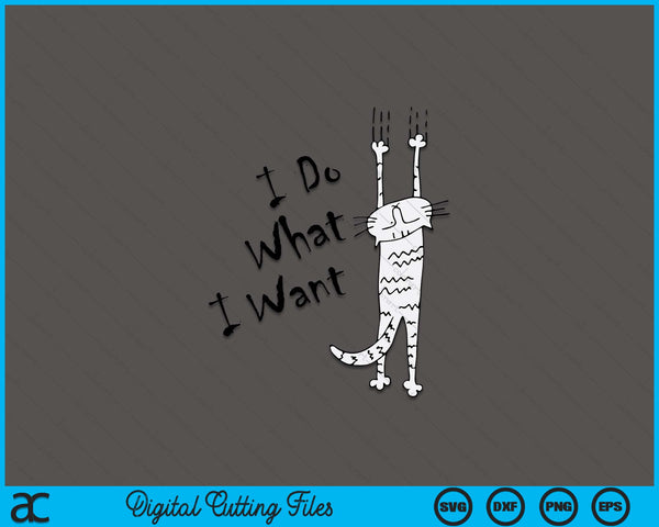 I do what I want cat lover for women and men SVG cut file