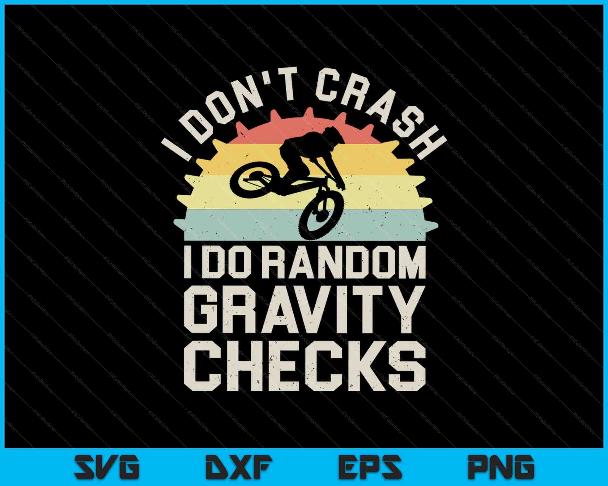 I Don't Crash I Do Random Gravity Checks SVG PNG Files – creativeusarts