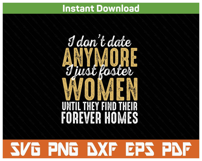 Funny Dating Humor Quote SVG PNG Cutting Files