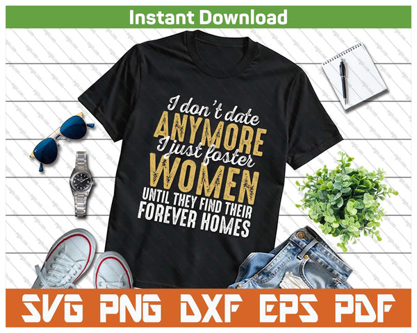 Funny Dating Humor Quote SVG PNG Cutting Files