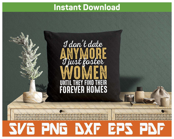 Funny Dating Humor Quote SVG PNG Cutting Files