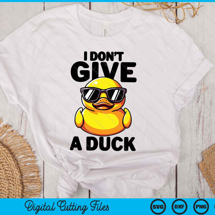 I Don't Give A Duck Lover Funny Duck Owner Rude I Love Duck SVG PNG Digital Printable Files