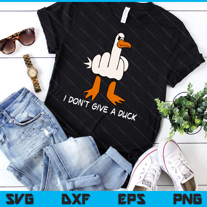 I Don't Give A Duck Middle Finger Funny Offensive Rude Duck SVG PNG Digital Cutting Files