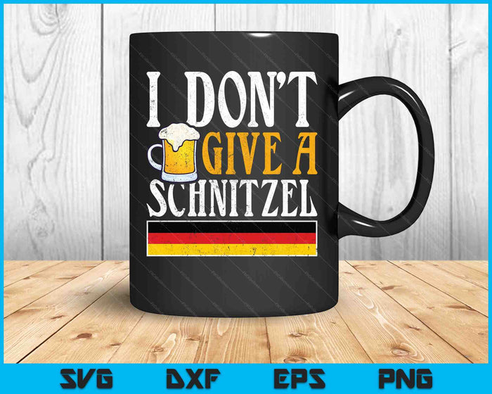 I Don't Give A Schnitzel German Beer Wurst Funny Oktoberfest SVG PNG Cutting Printable Files