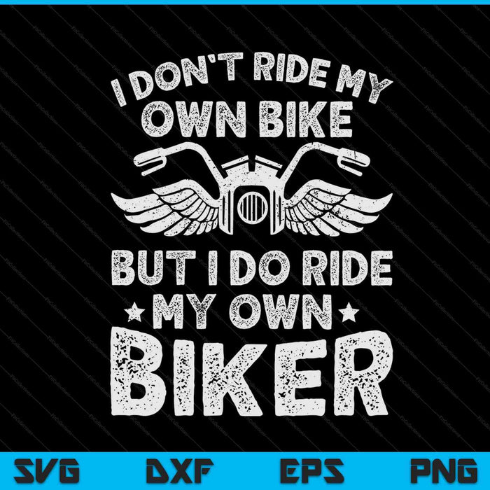 I don't ride my own bike but do biker SVG cut file