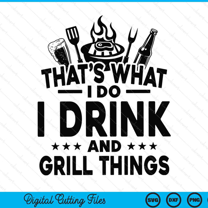I drink and I grill things SVG cut file