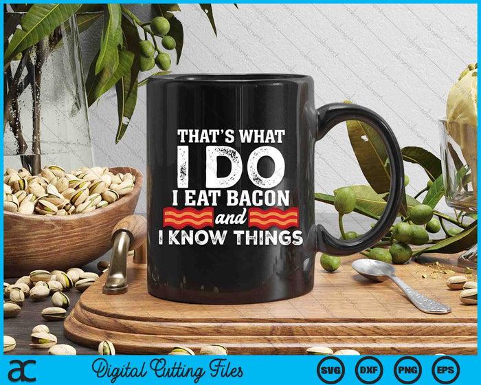 I Eat Bacon Funny Bacon Lover Gift Foodie Meat SVG PNG Digital Cutting Files