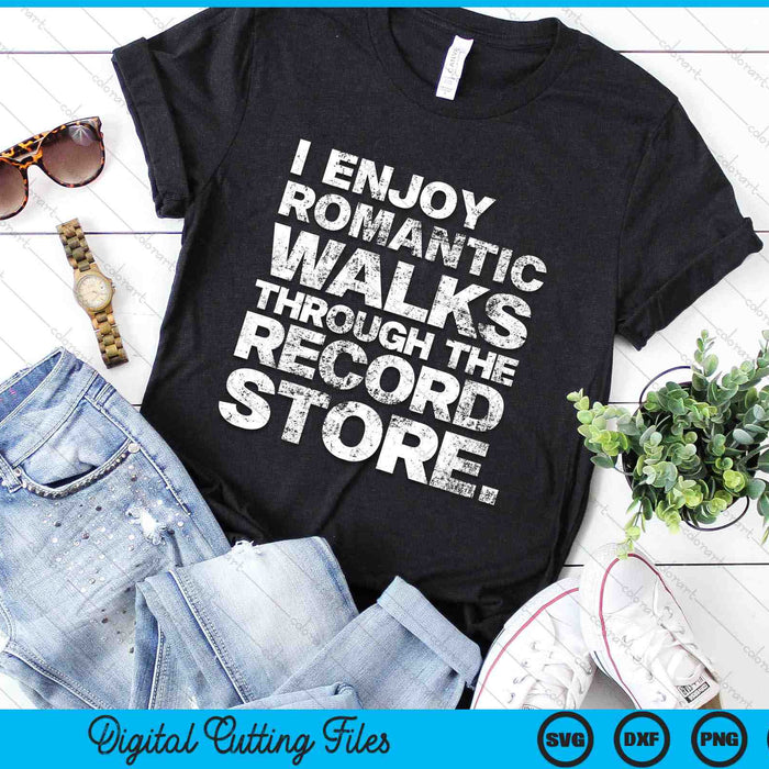 Ik geniet van romantische wandelingen door de platenwinkel Grappige Vinyl SVG PNG digitale snijbestanden