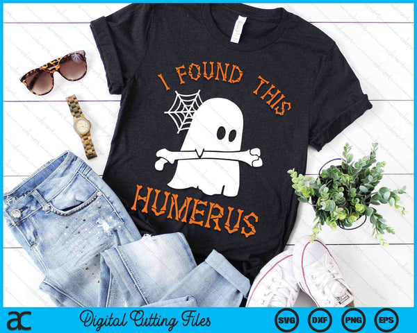 I Found This Humerus Ghost Nurse Halloween SVG PNG Digital Cutting Files