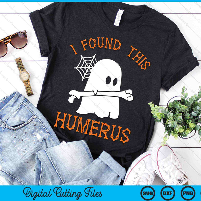 I Found This Humerus Ghost Nurse Halloween SVG PNG Digital Cutting Files