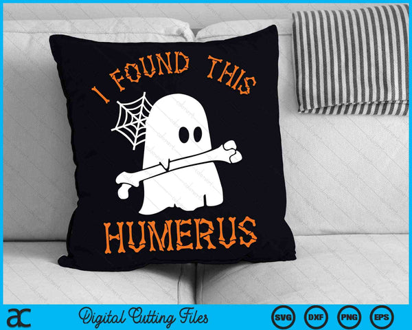 I Found This Humerus Ghost Nurse Halloween SVG PNG Digital Cutting Files