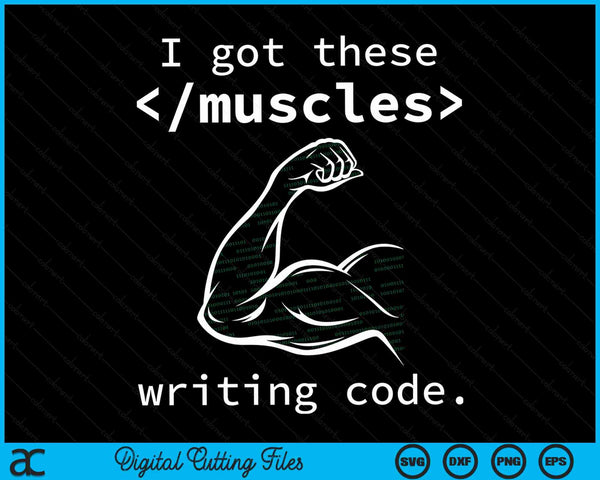 Ik heb deze spieren die code schrijven Computer Coder SVG PNG digitale snijbestanden