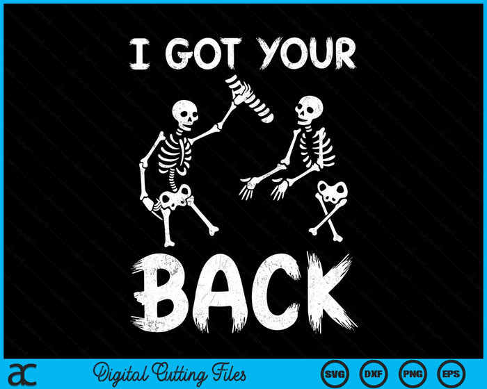 I Got Your Back Funny Skeleton Spine Halloween Costume SVG PNG Digital Cutting File