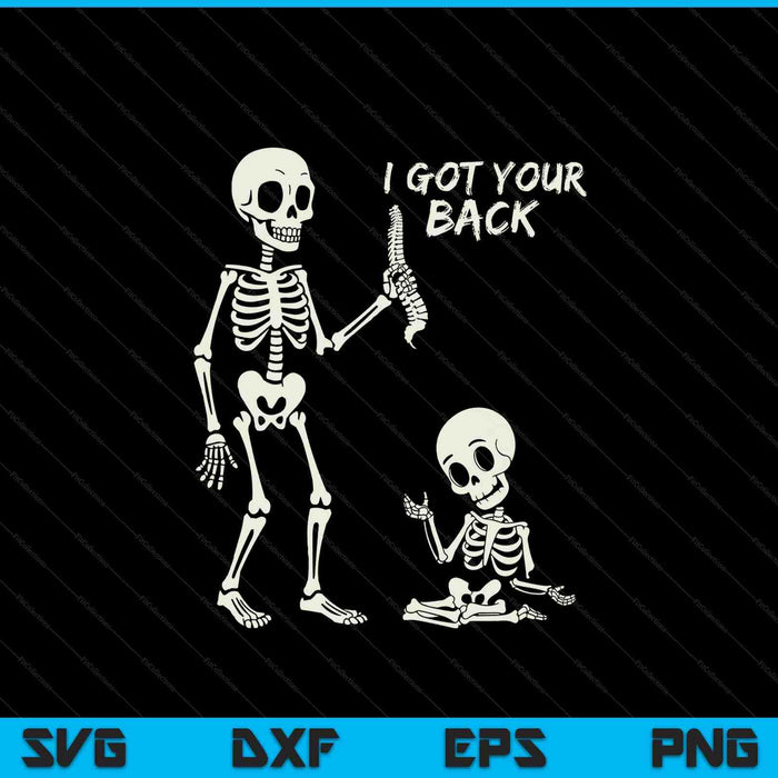 I Got Your Back Halloween Skeleton Skull Sarcastic SVG PNG Digital Printable Files