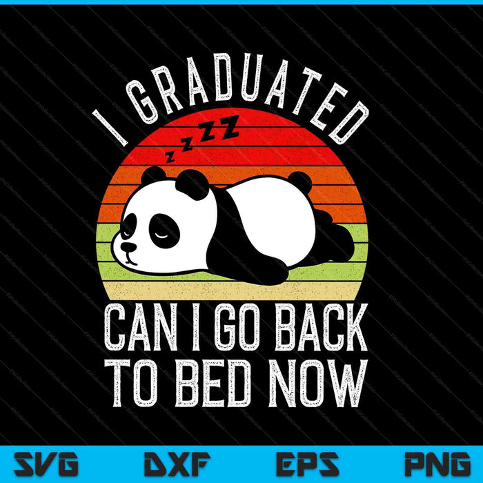 I graduated can I go back to bed now cute panda sleeping SVG cut file