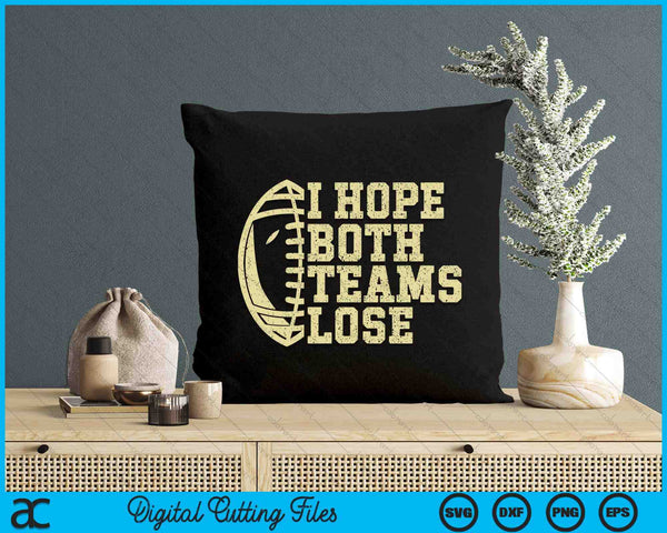 I Hope Both Teams Lose For Women Men Funny American Football SVG PNG Digital Printable Files