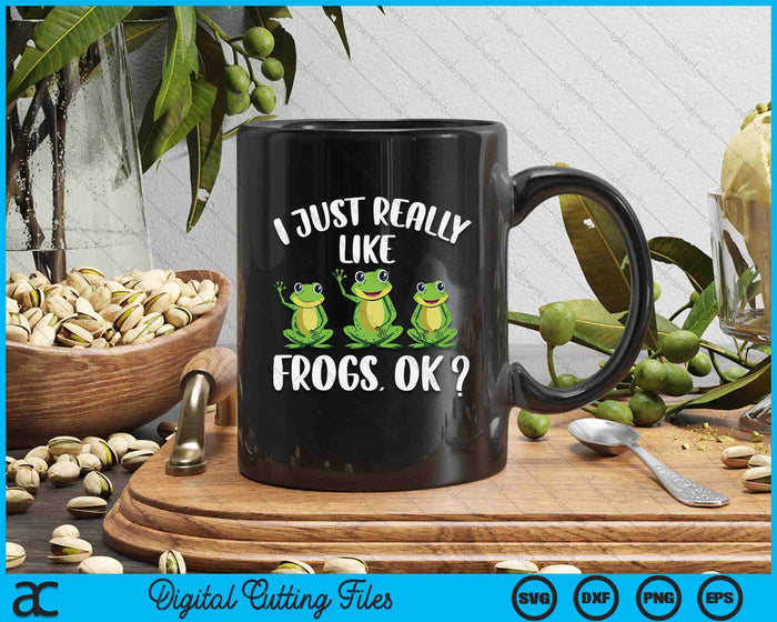 I Just Really Like Frogs Kids Girls Boys Frog SVG PNG Digital Cutting Files