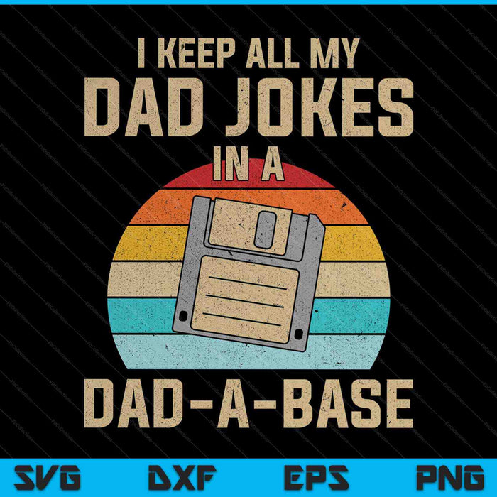 Guardo todos los chistes de mi papá en un papá una base vintage para el día del padre SVG PNG cortando archivos imprimibles
