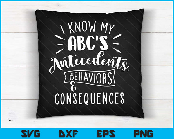 I Know My ABC's Behavior Analyst Therapist Psychologist SVG PNG Digital Cutting Files