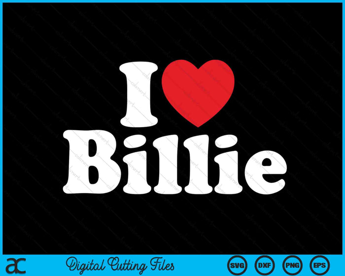 I Love Heart Billie SVG PNG Digital Printable Files