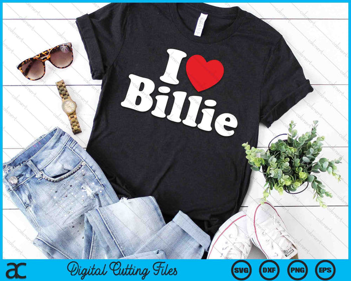 I Love Heart Billie SVG PNG Digital Printable Files