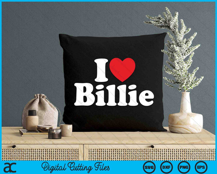 I Love Heart Billie SVG PNG Digital Printable Files