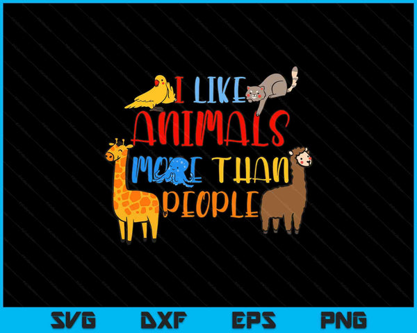 I like animals more than people I love animal welfare lovers SVG cut file